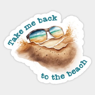 Take me back to the beach Sticker